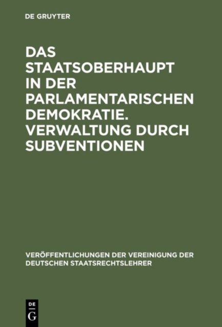 Staatsoberhaupt in der parlamentarischen Demokratie. Verwaltung durch Subventionen