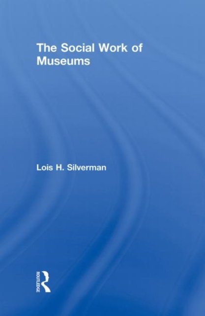 The Social Work of Museums