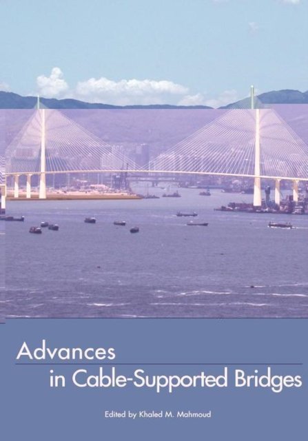 Advances in Cable-Supported Bridges