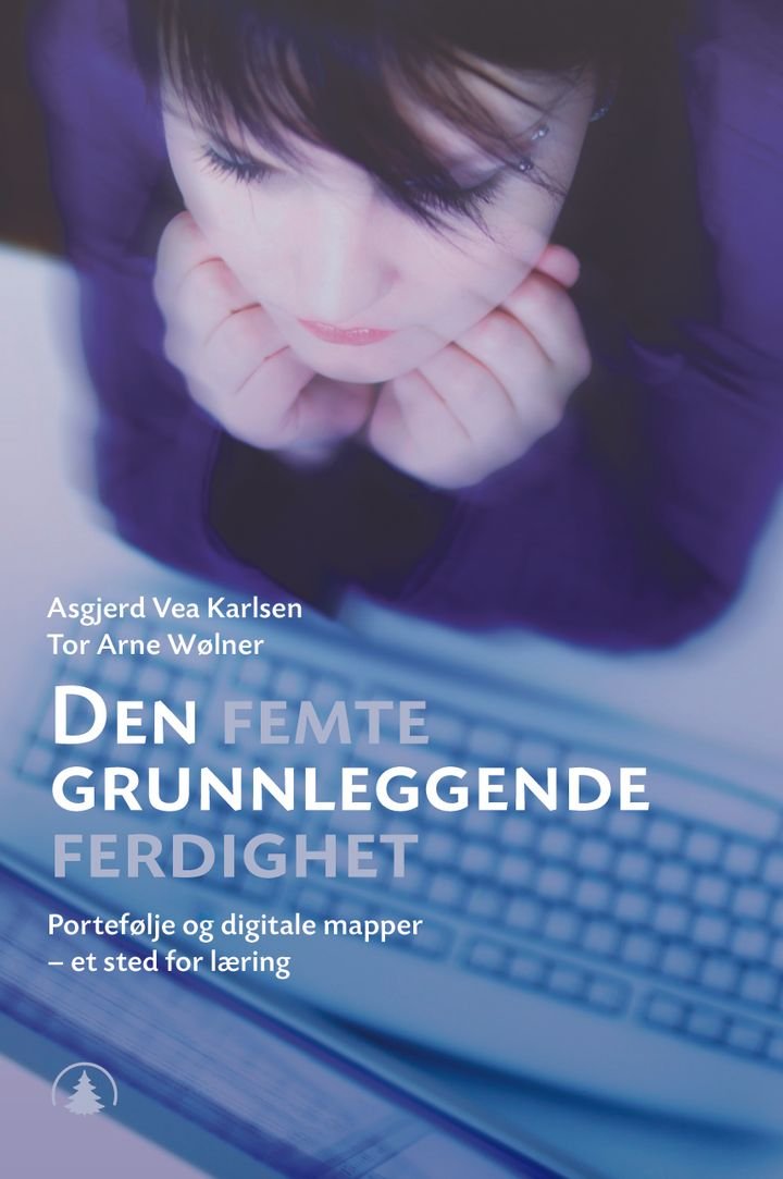 Den femte grunnleggende ferdighet - portefølje og digitale mapper - et sted for læring