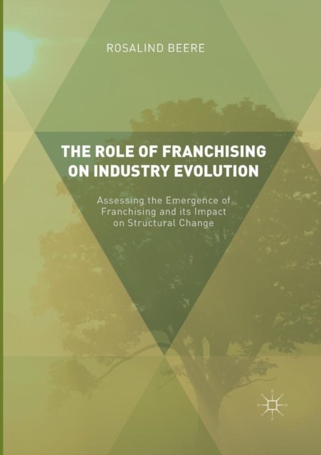 The Role of Franchising on Industry Evolution