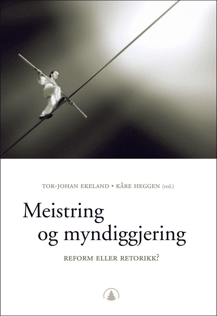 Meistring og myndiggjering - reform eller retorikk?