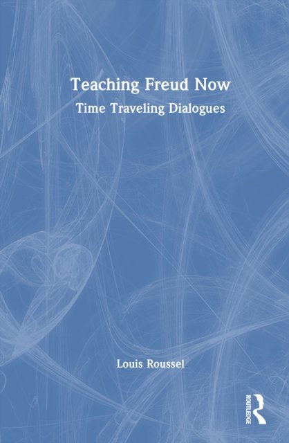 Teaching Freud Now