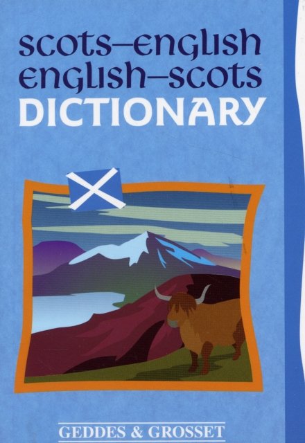 Scots-English, English-Scots Dictionary