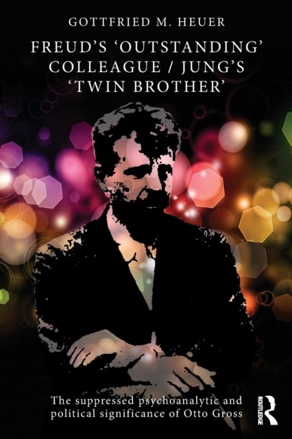 Freud''s ''Outstanding'' Colleague/Jung''s ''Twin Brother''