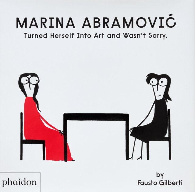 Marina Abramovic Turned Herself Into Art and Wasn''t Sorry.