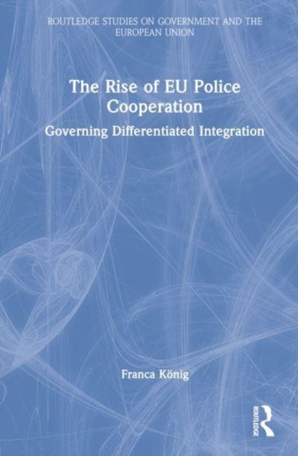 The Rise of EU Police Cooperation