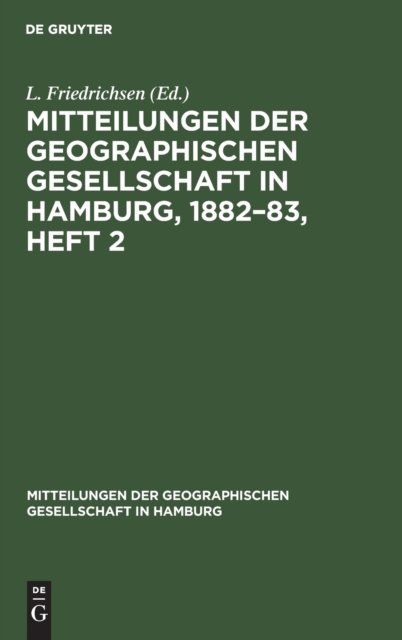 Mitteilungen der Geographischen Gesellschaft in Hamburg, 1882-83, Heft 2