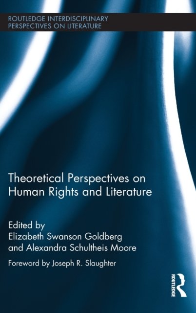 Theoretical Perspectives on Human Rights and Literature
