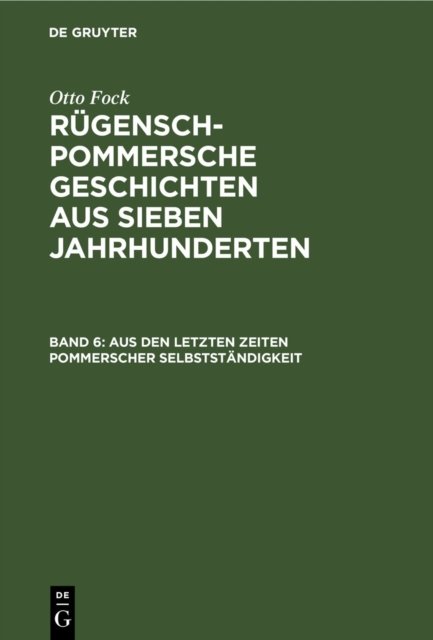 Aus Den Letzten Zeiten Pommerscher Selbststandigkeit
