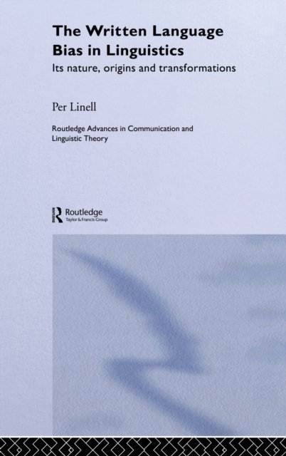 The Written Language Bias In Linguistics