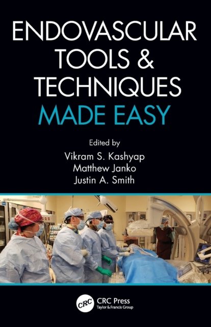 Endovascular Tools & Techniques Made Easy