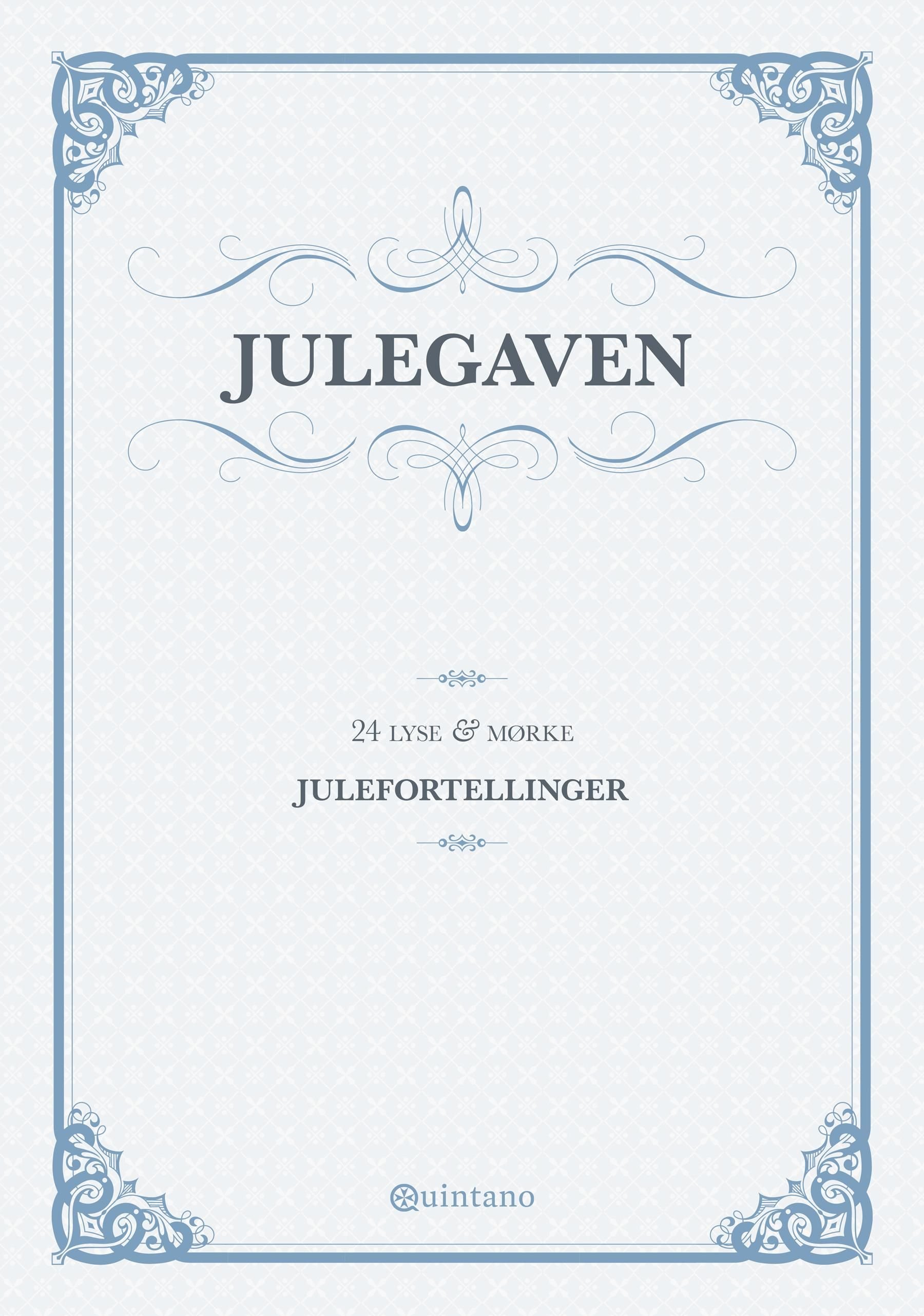 Julegaven - 24 lyse & mørke julefortellinger
