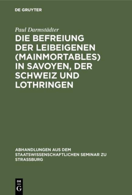 Befreiung der Leibeigenen (mainmortables) in Savoyen, der Schweiz und Lothringen