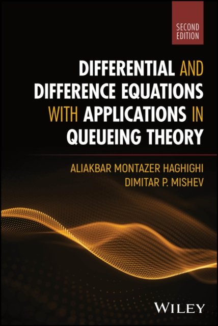Differential and Difference Equations with Applica tions in Queueing Theory, 2nd Edition