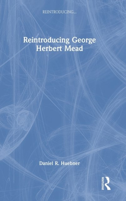 Reintroducing George Herbert Mead