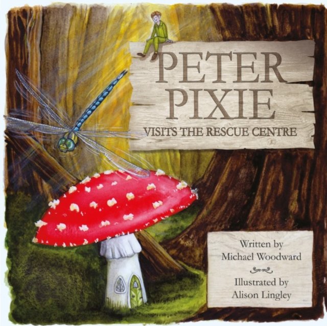 Peter Pixie Visits the Rescue Centre