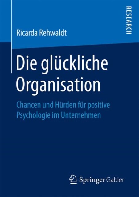 Die gluckliche Organisation