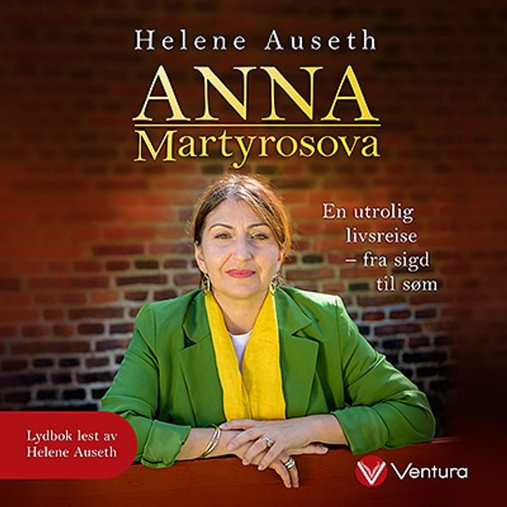 Anna Martyrosova - en utrolig livsreise - fra sigd til søm