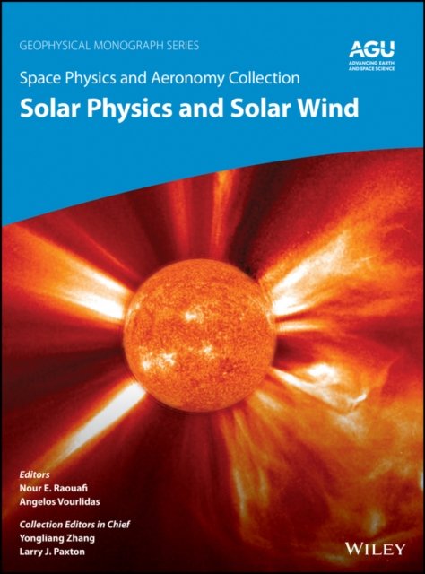 Space Physics and Aeronomy Volume 1 – Solar Physics and Solar Wind
