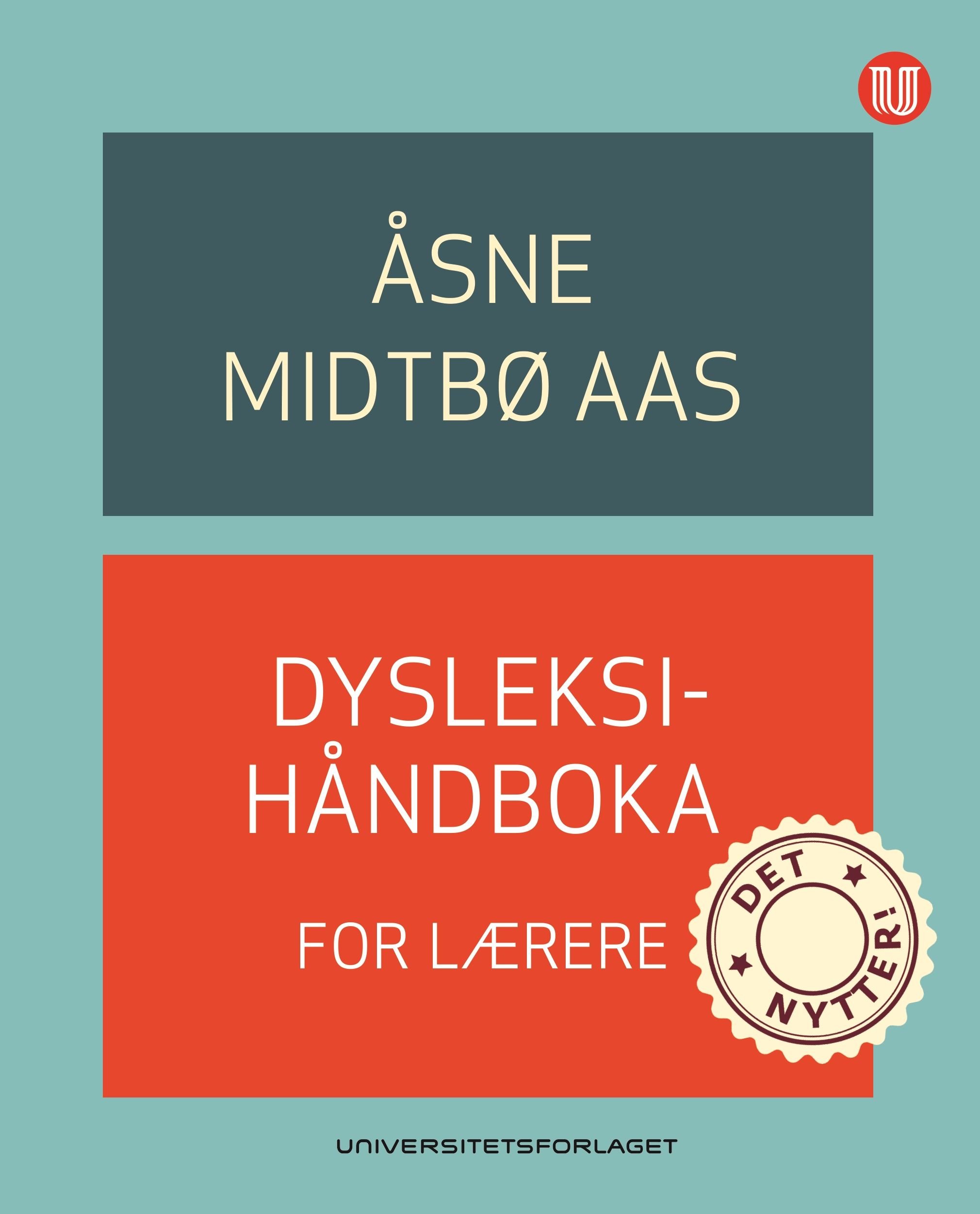 Dysleksihåndboka for lærere av Åsne Midtbø Aas