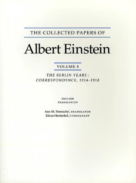 The Collected Papers of Albert Einstein, Volume 8 (English)