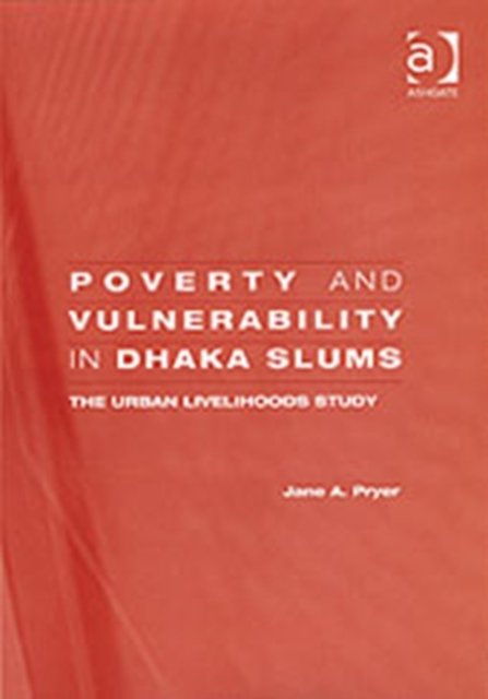 Poverty and Vulnerability in Dhaka Slums