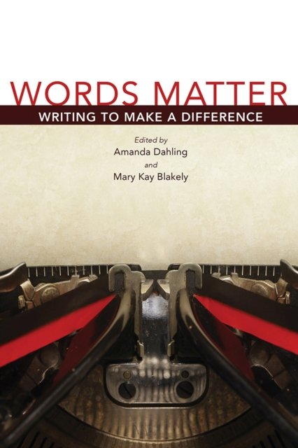 Words Matter – Writing to Make a Difference