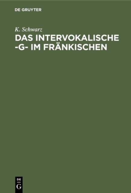 Das Intervokalische -G- Im Frankischen