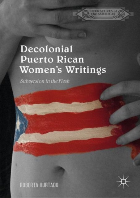 Decolonial Puerto Rican Women''s Writings