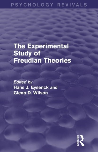 The Experimental Study of Freudian Theories (Psychology Revivals)