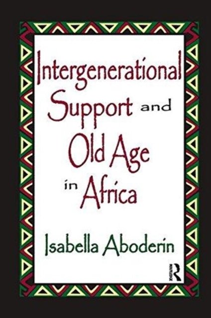 Intergenerational Support and Old Age in Africa