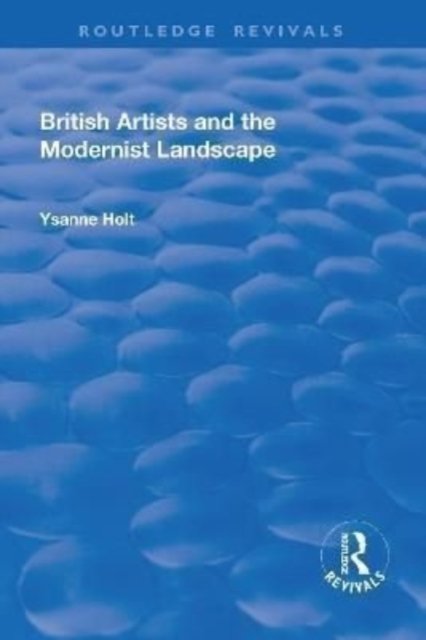 British Artists and the Modernist Landscape