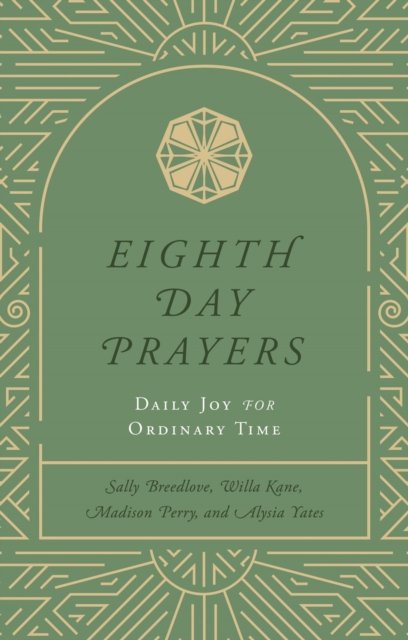 Eighth Day Prayers (Volume 3)