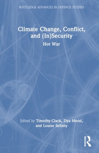 Climate Change, Conflict and (In)Security