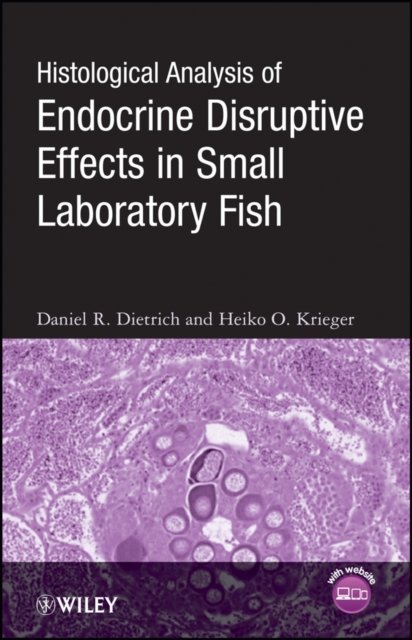 Histological Analysis of Endocrine Disruptive Effects in Small Laboratory Fish +CD