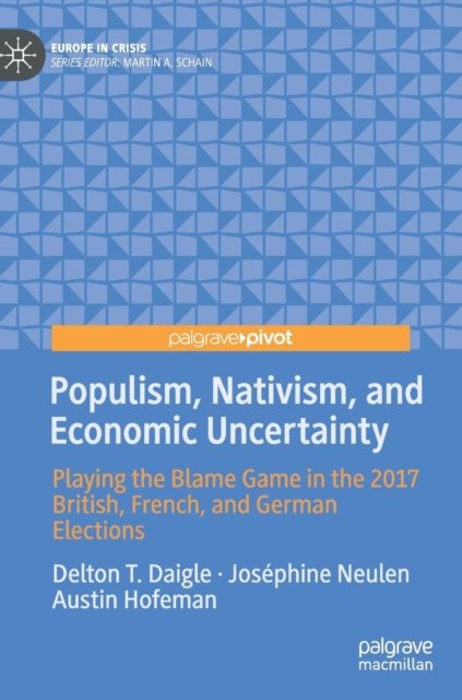 Populism, Nativism, and Economic Uncertainty
