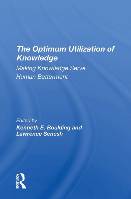 The Optimum Utilization Of Knowledge