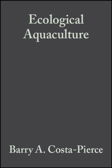 Ecological Aquaculture – The Evolution of the Blue  Revolution