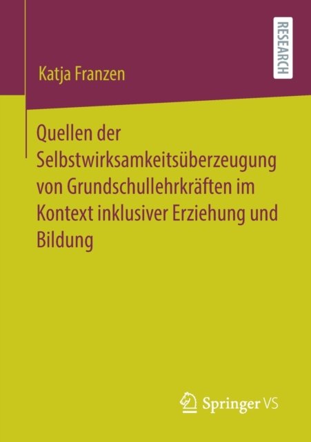 Quellen der Selbstwirksamkeitsuberzeugung von Grundschullehrkraften im Kontext inklusiver Erziehung und Bildung
