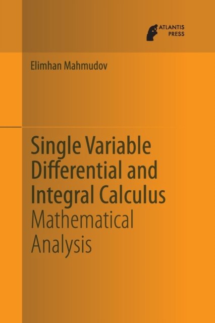 Single Variable Differential and Integral Calculus