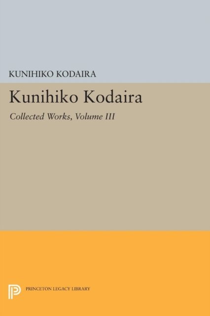 Kunihiko Kodaira, Volume III – Collected Works