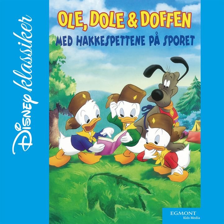 Ole, Dole & Doffen - med Hakkespettene på sporet