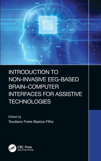 Introduction to Non-Invasive EEG-Based Brain-Computer Interfaces for Assistive Technologies