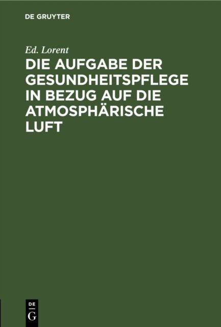 Die Aufgabe Der Gesundheitspflege in Bezug Auf Die Atmospharische Luft
