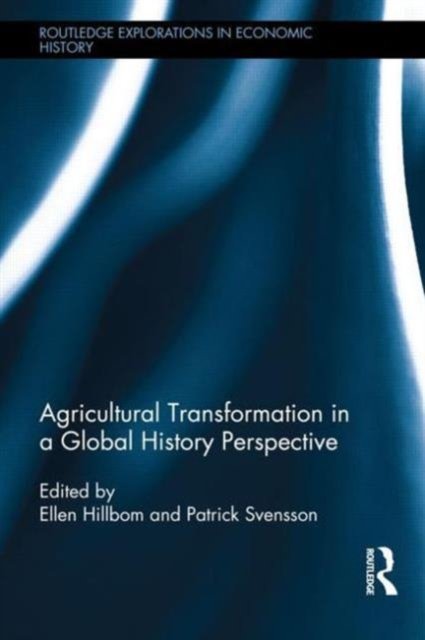 Agricultural Transformation in a Global History Perspective
