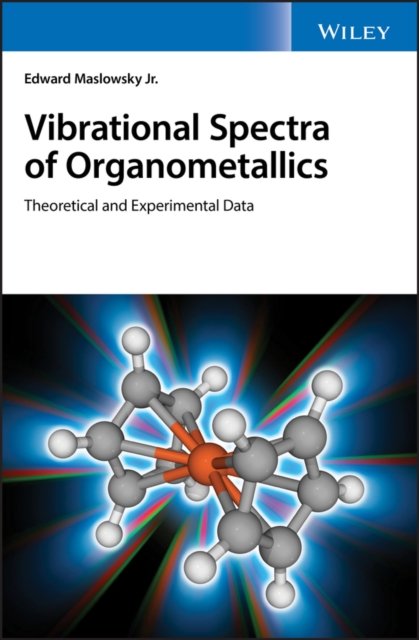Vibrational Spectra of Organometallics – Theoretical and Experimental Data