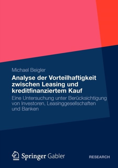Vorteilhaftigkeit zwischen Leasing und kreditfinanziertem Kauf