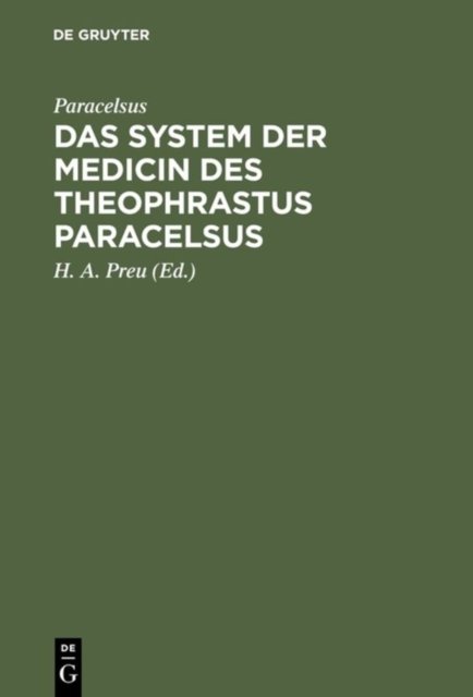 Das System Der Medicin Des Theophrastus Paracelsus