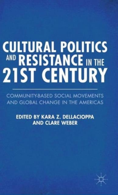 Cultural Politics and Resistance in the 21st Century
